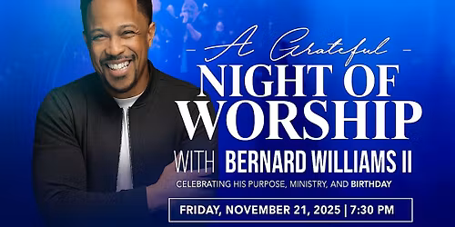 A Grateful Night of Worship with Bernard Williams II.