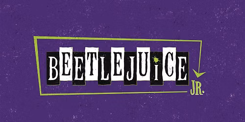 Beetlejuice Jr.: A Summer Theater Camp Production