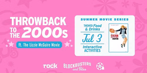 Blockbusters & Bites | Throwback to the 2000s featuring The Lizzie McGuire Movie
