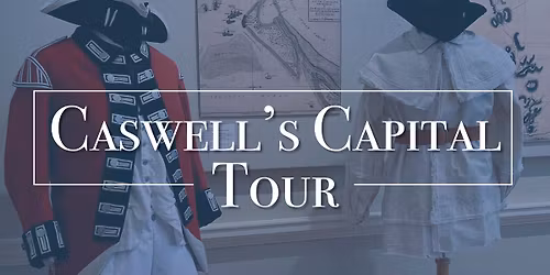 Discovering Tryon Palace: Caswell's Capital Tour