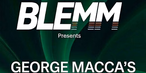 George Macca's 30th - Blemm Events