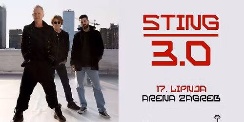 STING 3.0 \u2502 Arena Zagreb \u2502 17.06.2026.