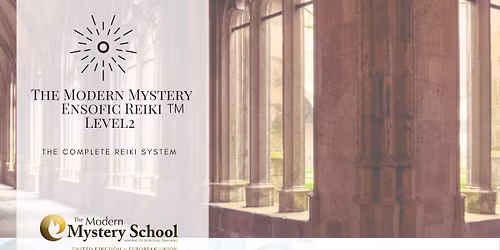 Ensofic Reiki TM - Practitioner Training - Intermediate Level 2