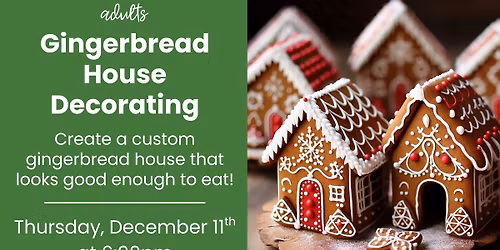 Gingerbread House Workshop (adults)