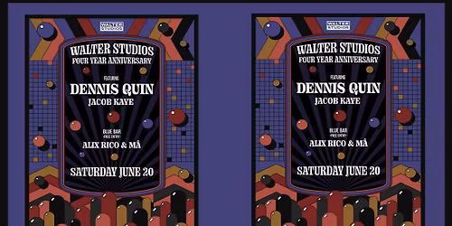 Walter Studios 4 year anniversary w Dennis Quin, Jacob Kaye, Alix Rico & M\u00e2
