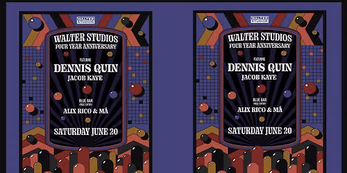 Walter Studios 4 year anniversary w Dennis Quin, Jacob Kaye, Alix Rico & M\u00e2