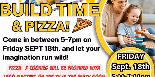 SEPTEMEBR FAMILY BUILD TIME & PIZZA