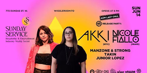 WR Records Release Party + Sunday SerVice: AKKI [NYC] | Nicole Fiallo [Miami] | 4AM LAST CALL