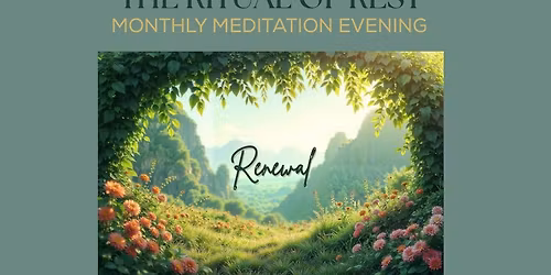 The Ritual of Rest Monthly Meditation Evening - Spring Renewal