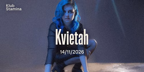 Kvietah \u2022 Klub Stamina \u2022 Liberec