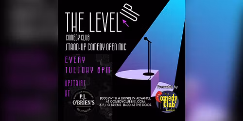 The Level Up Comedy Club - Stand-Up Open Mic @ P.J. O'Briens