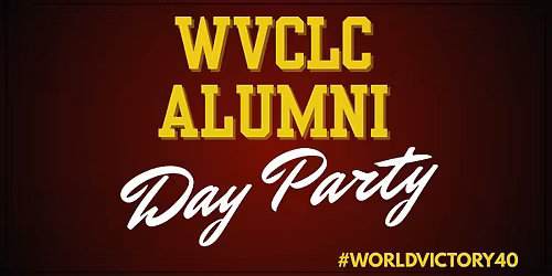 WVCLC ALUMNI Reunion Day Party
