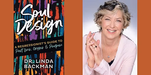 Dr. Linda Backman -- "Soul Design"