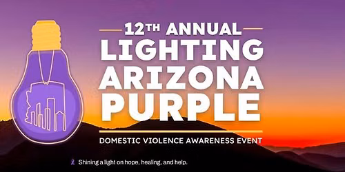 12th Annual Lighting Arizona Purple Domestic Violence Awareness Event