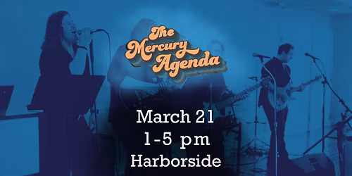The Mercury Agenda at Harborside