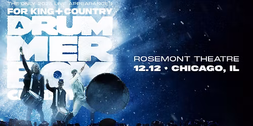 for KING + COUNTRY's \u2018A DRUMMER BOY CHRISTMAS: The 2025 Live Experiences\u2019 | Chicago, IL