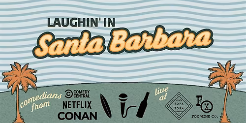 Laughin' in Santa Barbara Comedy Show