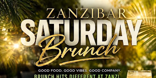 Zanzi Saturday Brunch + Saturday Night Lounge