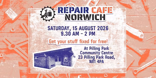Repair Caf\u00e9 Norwich @ Pilling Park Community Centre (August 2026)