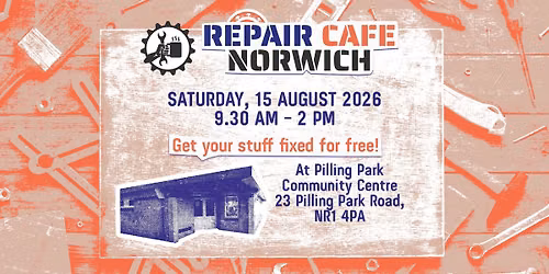 Repair Caf\u00e9 Norwich @ Pilling Park Community Centre (August 2026)