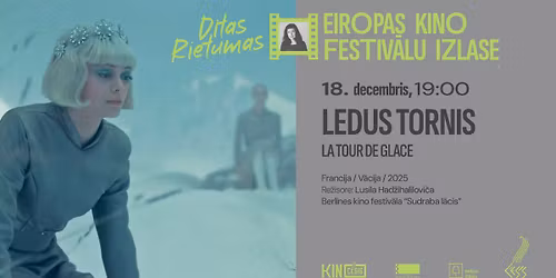 Ditas Rietumas Eiropas kino festiv\u0101lu izlase | LEDUS TORNIS
