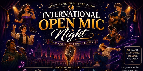 \ud83c\udf0f International Open Mic Night #2 \ud83c\udf99\u2728
