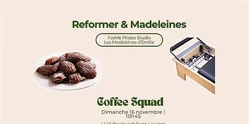 Reformer & Madeleines - @Coffee Squad