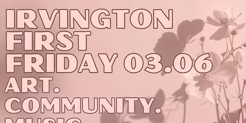 Irvington First Friday- March
