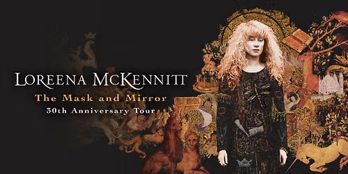 Loreena McKennitt: The Mask and Mirror - 30th Anniversary Tour