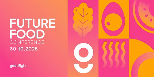 Future Food Conference - Was kommt wirklich auf den Tisch?