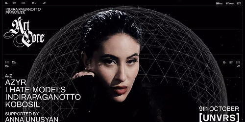 Indira Paganotto pres. ARTCORE at [UNVRS]