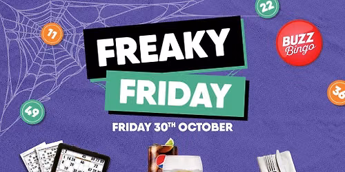 Freaky Friday Bingo 30\/10 - Buzz Bingo Swindon