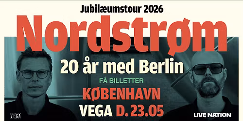 Nordstr\u00f8m [Support: Tredjeperson] - VEGA - F\u00e5 billetter