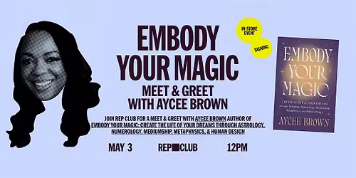 BOOK SIGNING: Embody Your Magic w\/ Aycee Brown