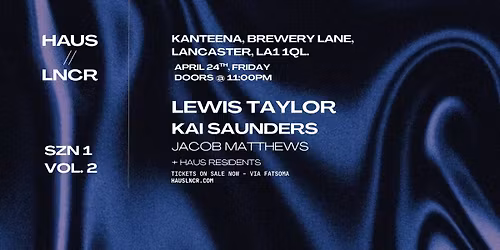 HAUS\/\/LNCR - SZN 1 Vol. 2 @ KANTEENA