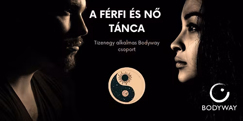 A F\u00e9rfi \u00e9s N\u0151 t\u00e1nca - z\u00e1rt csoport a Bodyway - Nondu\u00e1lis \u00d6nismeret Egyes\u00fclet szervez\u00e9s\u00e9ben