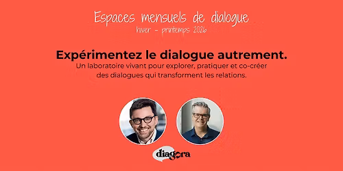 Espaces mensuels de dialogue | hiver-printemps 2026