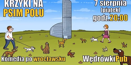 Krzyki na Psim Polu - komedia po wroc\u0142awsku