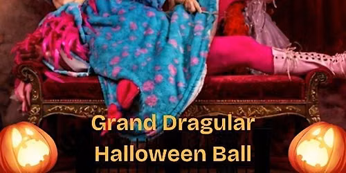 GRAND DRAGULAR HALLOWEEN BALL