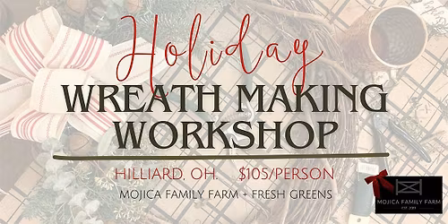 Holiday Wreath Making Workshop-December 6th