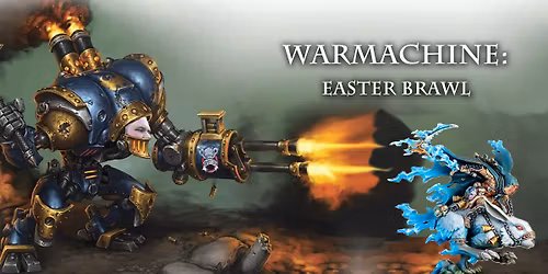 Warmachine Easter Brawl