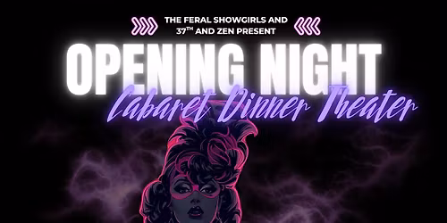 Cabaret Dinner Theater: Opening Night Edition!