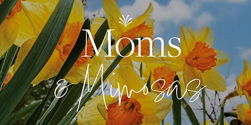 Moms & Mimosas 