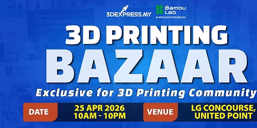 Malaysia\u2019s first 3D Printing Bazaar