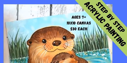 "Otterly Adorable" Acrylic Step by Step Painting - Ages 7+