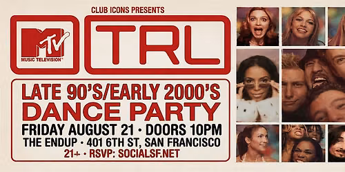 TRL: Late 90s \/ Early 00s Dance Party  - San Francisco