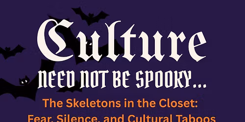 Culture Need Not Be Spooky: The Skeletons in the Closet \u2013 Cultural Taboos