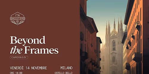 Beyond the Frames IV - Evento Itashooters a Milano