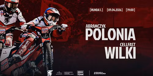 ABRAMCZYK POLONIA Bydgoszcz - CELLFAST WILKI Krosno | 1. runda Metalkas 2. Ekstraligi