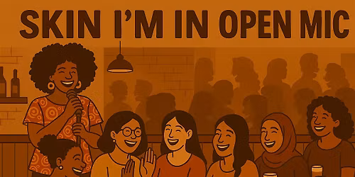 Sister Circle Community Open Mic:  Talkin Bout The Skin I\u2019m In